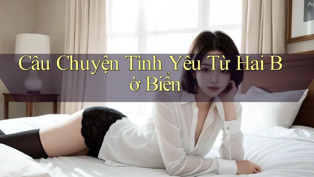 Câu Chuyện Tình Yêu Từ Hai Bờ Biển