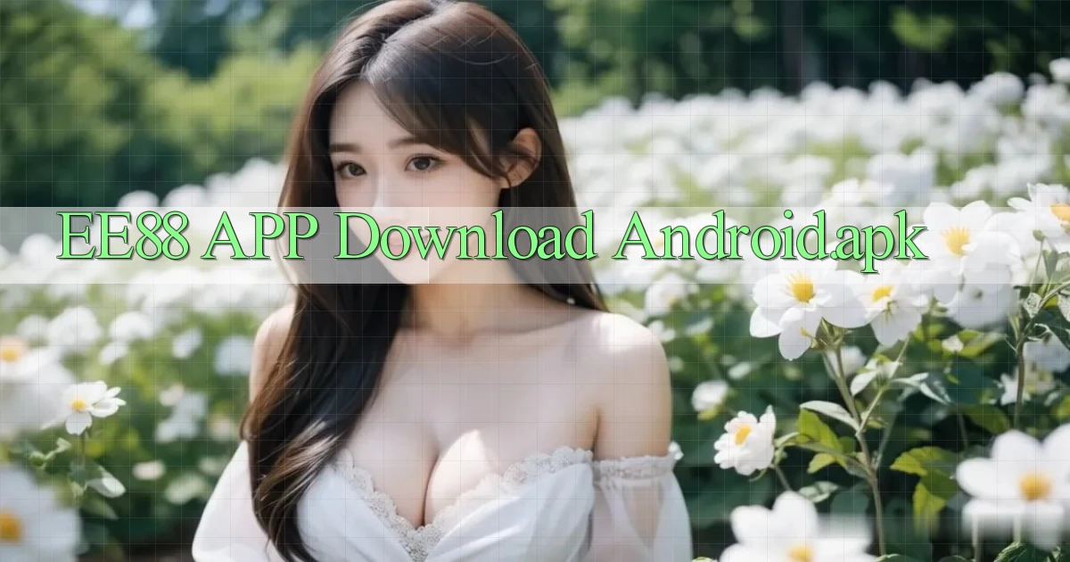 ee88 APP download Android.apk