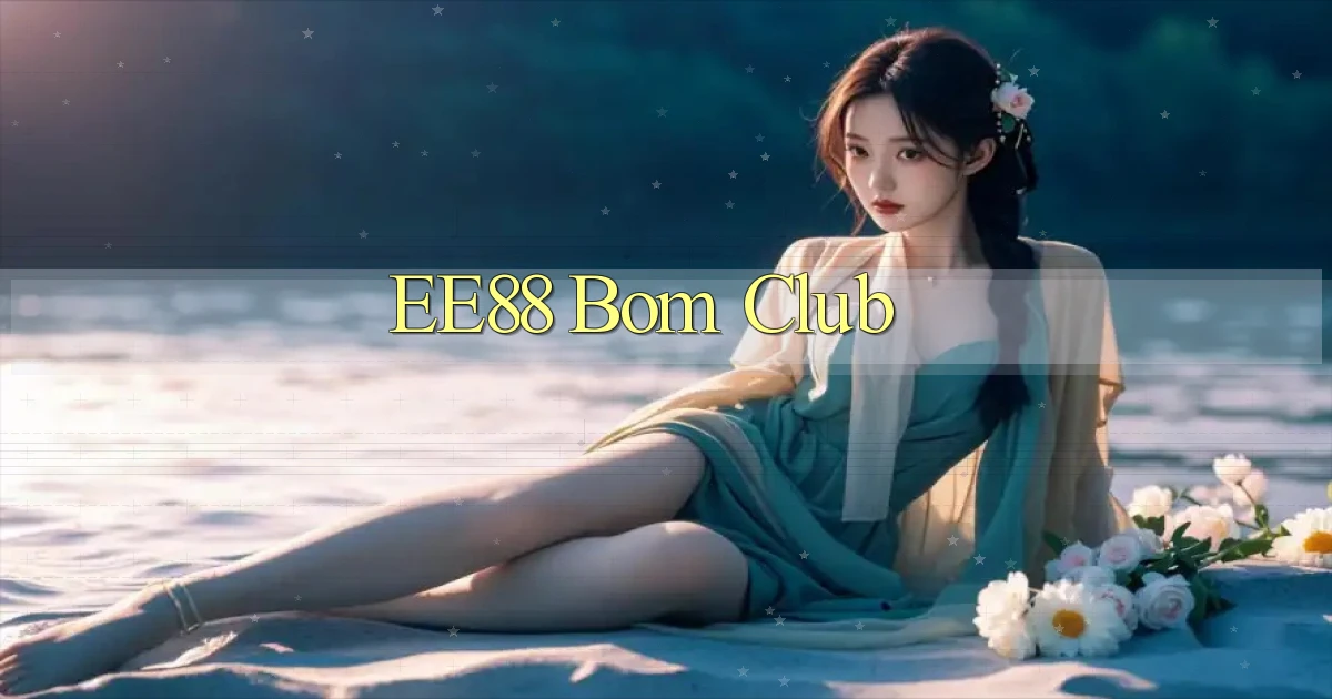 ee88 bom club