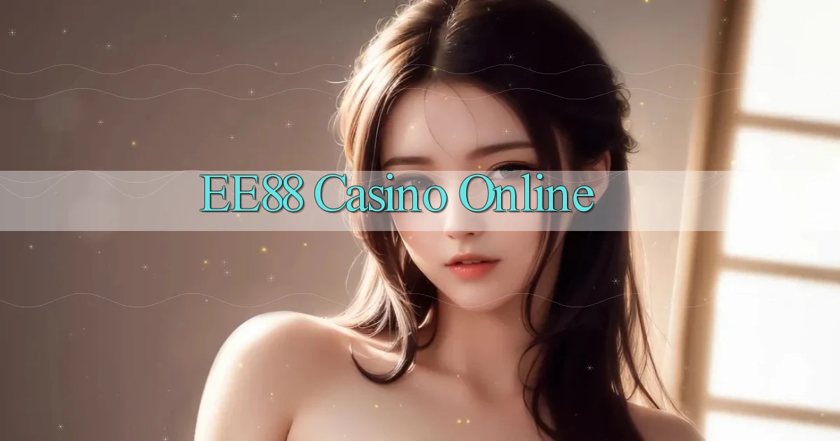 ee88 casino online