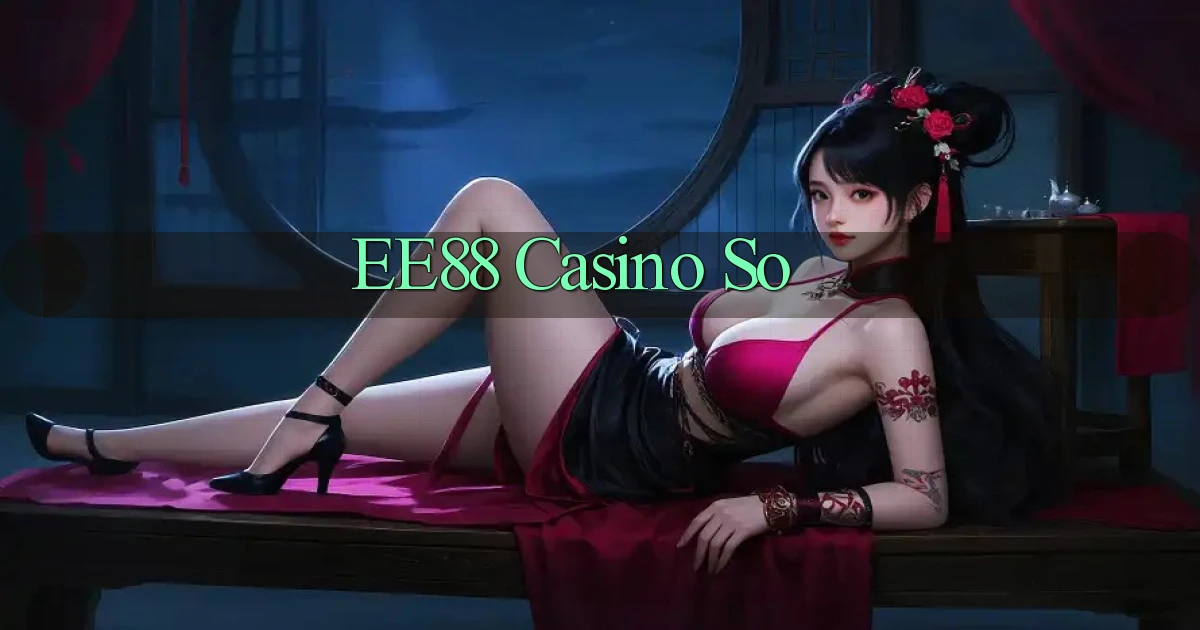 ee88 casino so