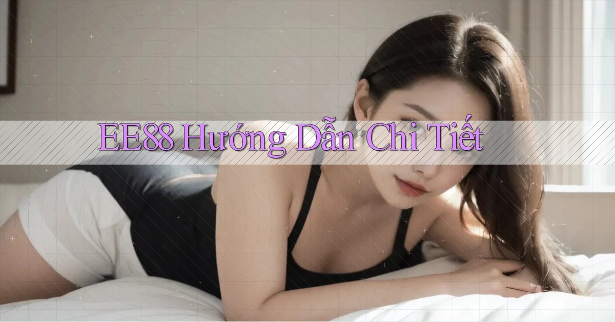 ee88  hướng dẫn chi tiết