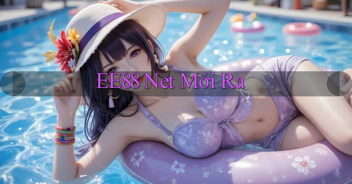 ee88 net mới ra