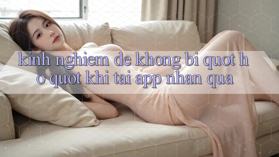 Kinh nghiệm để không bị " hớ" khi tải app nhận quà