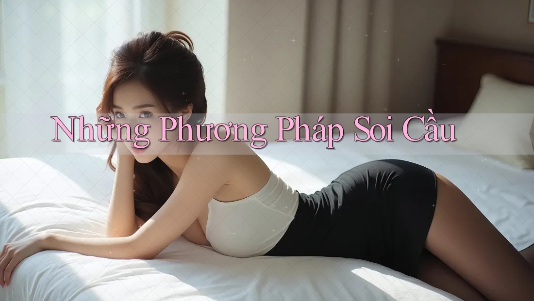 Những phương pháp soi cầu
