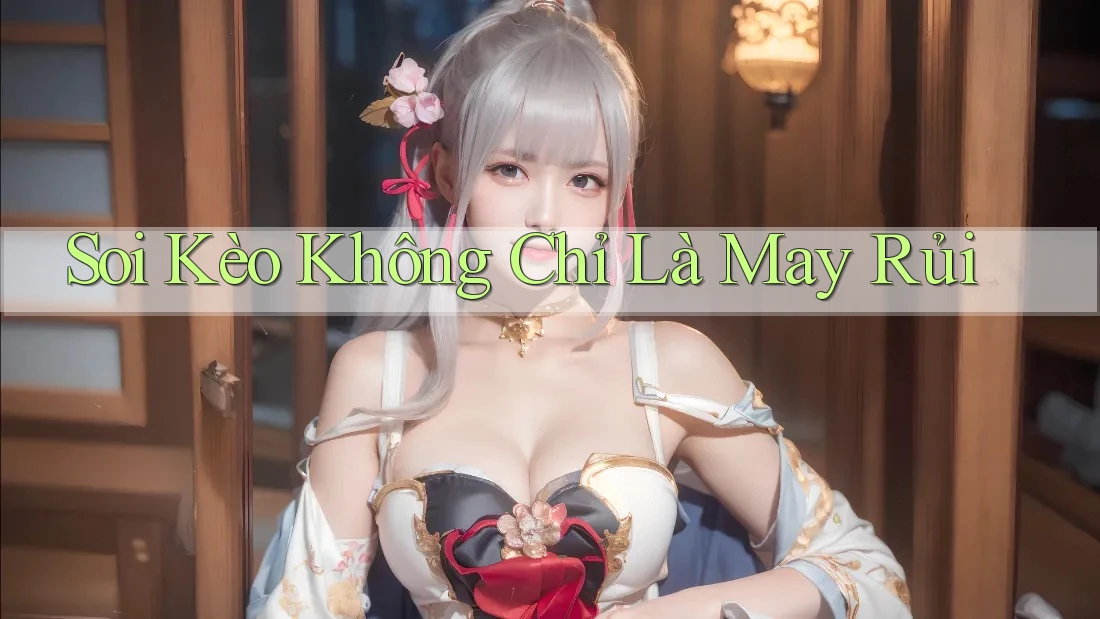 Soi Kèo Không Chỉ Là May Rủi