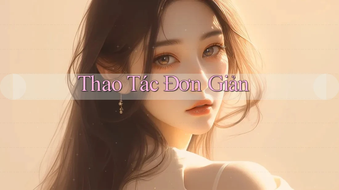 Thao Tác Đơn Giản