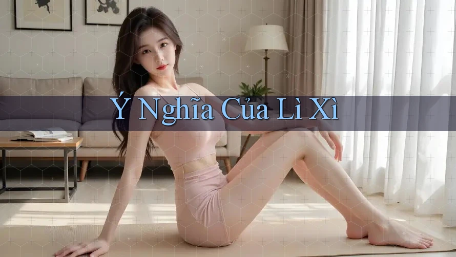 Ý nghĩa của lì xì